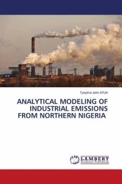 ANALYTICAL MODELING OF INDUSTRIAL EMISSIONS FROM NORTHERN NIGERIA - AYUA, Tyoyima John