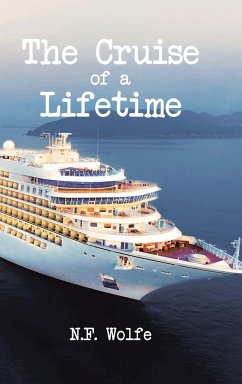 The Cruise of a Lifetime - Wolfe, N. F.