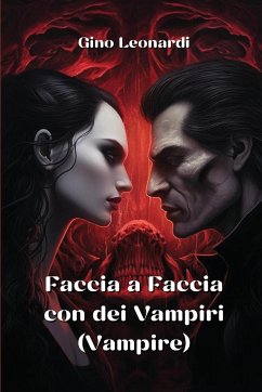 Faccia a Faccia con dei Vampiri (Vampire) - Leonardi, Gino