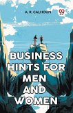 BUSINESS HINTS FOR MEN AND WOMEN