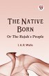 The Native Born Or The Rajah'S People - Bild 1