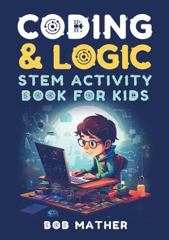 Coding & Logic STEM Activity Book for Kids - Mather, Bob