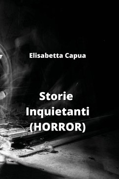 Storie Inquietanti (HORROR) - Capua, Elisabetta