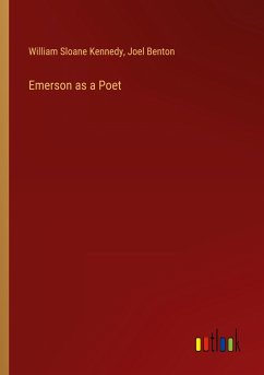 Emerson as a Poet - Kennedy, William Sloane; Benton, Joel