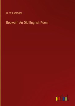 Beowulf: An Old English Poem - Lumsden, H. W