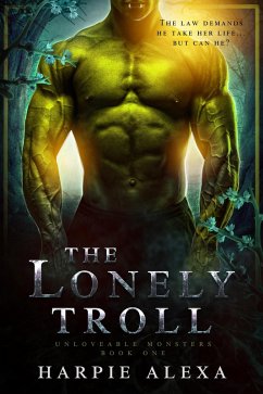 Cover The Lonely Troll (Unlovable Monsters, #1) (eBook, ePUB)