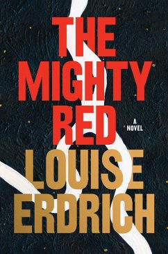The Mighty Red (eBook, ePUB) - Erdrich, Louise