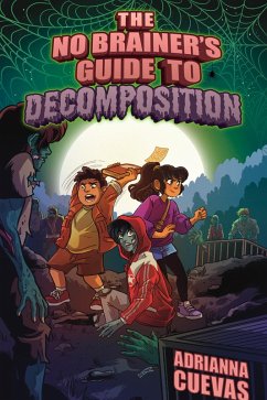 The No-Brainer's Guide to Decomposition (eBook, ePUB) - Cuevas, Adrianna