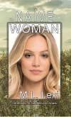 The Naïve Woman (The Fearless Woman, #2) (eBook, ePUB) The Naïve Woman (The Fearless Woman, #2) (eBook, ePUB)