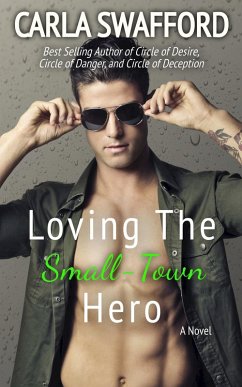 Loving The Small Town Hero (eBook, ePUB) - Swafford, Carla