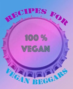 Recipes For Vegan Beggars (eBook, ePUB) - Tmin, M.