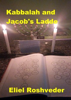 Kabbalah and Jacob's Ladde (Prophecies and Kabbalah, #13) (eBook, ePUB) - Roshveder, Eliel