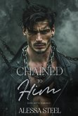 Chained to Him: Mafia Romance (eBook, ePUB)