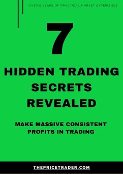 7 Hidden Trading Secrets Revealed (eBook, ePUB) - Trader, The Price
