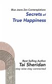 Secrets of True Happiness (eBook, ePUB) Secrets of True Happiness (eBook, ePUB)