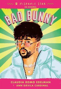 Hispanic Star en español: Bad Bunny (eBook, ePUB) - Edelman, Claudia Romo; Cardinal, Ann Dávila