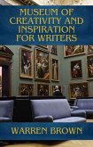 Museum of Creativity and Inspiration for Writers (Prolific Writing for Everyone, #10) (eBook, ePUB)