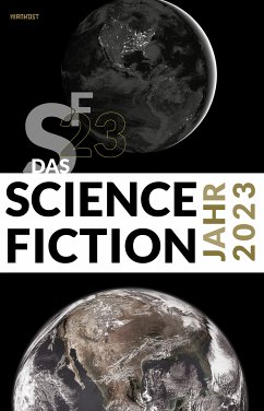 Das Science Fiction Jahr 2023 (eBook, ePUB) - Simon, Erik; Irtenkauf, Dominik; Vogt, Judith C.; Jürgens, Kai U.; Frey, Hans; Neuhold, Uwe; Westfahl, Gary; Schuhmann, Maurice; Neuhaus, Wolfgang; Sprenger, Guido; Tillmann, Markus; Steinmüller, Karlheinz; Tunnat, Yvonne; Klotz, Udo; Hanisch, Thorsten; Spiegel, Simon; Göllner, Lutz; Rinke, Florian; Hofmann, Matthias; Hahn, Johannes