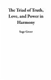 The Triad of Truth, Love, and Power in Harmony (eBook, ePUB)