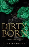 Dirty Born (Micheli Mafia (The Dirty Series), #4) (eBook, ePUB)