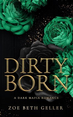 Dirty Born (Micheli Mafia (The Dirty Series), #4) (eBook, ePUB) - Geller, Zoe Beth