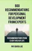 800 Recommendations for Personal Development from Experts (eBook, ePUB) 800 Recommendations for Personal Development from Experts (eBook, ePUB)