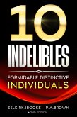 10 Indelibles. Formidable Distinctive Individuals (eBook, ePUB)