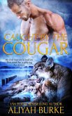Caught by the Cougar (Paranormal Felines, #4) (eBook, ePUB) Caught by the Cougar (Paranormal Felines, #4) (eBook, ePUB)