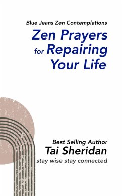 Cover Zen Prayers For Repairing Your Life (eBook, ePUB)