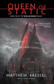Queen of Static (Worldmender, #2) (eBook, ePUB) Queen of Static (Worldmender, #2) (eBook, ePUB)