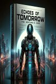 Echoes of tomorrow: The sentinels code (1st series, #1) (eBook, ePUB)