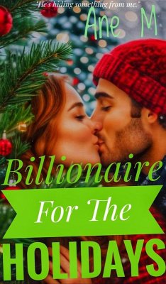 Billionaire For The Holidays (eBook, ePUB) - M, Ane