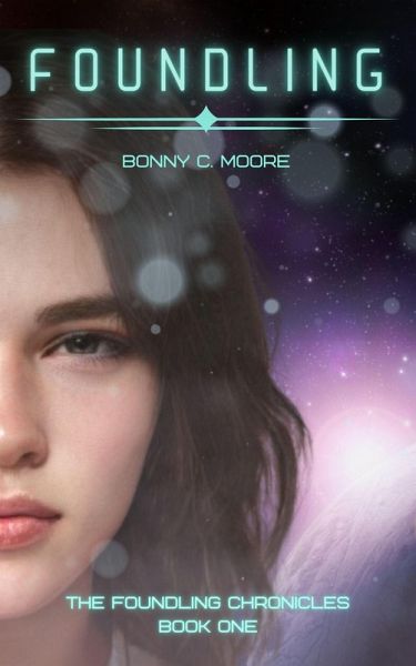 Foundling (The Foundling Chronicles, #1) (eBook, ePUB)