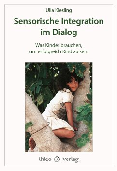 Sensorische Integration im Dialog - Kiesling, Ulla