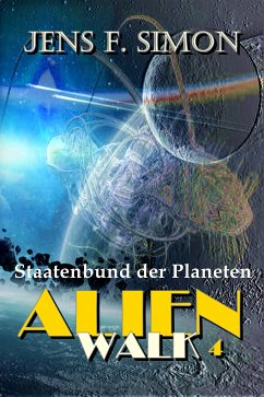 Staatenbund der Planeten (AlienWalk 4) (eBook, ePUB) - Simon, Jens F.