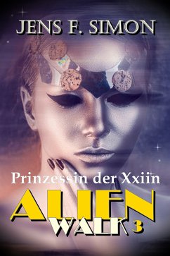 Prinzessin der Xxiin (AlienWalk 3) (eBook, ePUB) - Simon, Jens F.