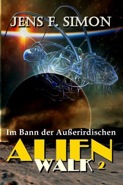 Im Bann der Außerirdischen (AlienWalk 2) (eBook, ePUB) - Simon, Jens F.