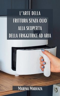 L'Arte della Frittura Senza Olio - Maranza, Marina