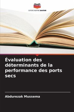 Évaluation des déterminants de la performance des ports secs - Mussema, Abdurezak