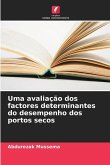 Uma avaliação dos factores determinantes do desempenho dos portos secos