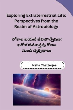 Exploring Extraterrestrial Life - Neha Chatterjee