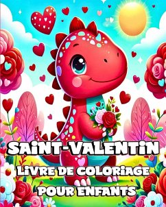 Livre de coloriage de la Saint-Valentin pour enfants - Divine, Camely R.