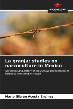 La granja: studies on narcoculture in Mexico - Acosta Encinas, Mario Gibran