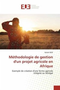 Méthodologie de gestion d'un projet agricole en Afrique - DIOP, Mafall