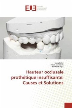 Hauteur occlusale prothétique insuffisante: Causes et Solutions - Bekri, Sana;Mabrouk, Yosra;Rzigui, Sameh