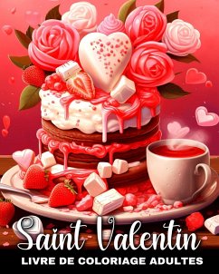 Saint Valentin Livre de Coloriage pour Adultes - Riley, Lucy