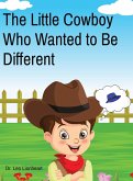 The Little Cowboy Who Wanted to Be Different