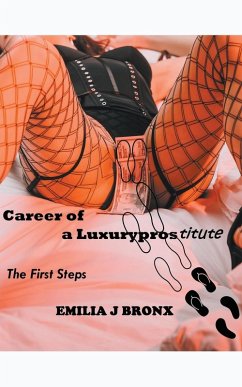 Carreer of a Luxuryprostitute First Steps - Bronx, Emilia J