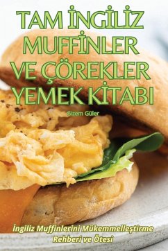 TAM ¿NG¿L¿Z MUFF¿NLER VE ÇÖREKLER YEMEK K¿TABI - Gizem Güler