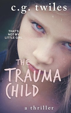 The Trauma Child - Twiles, C. G.